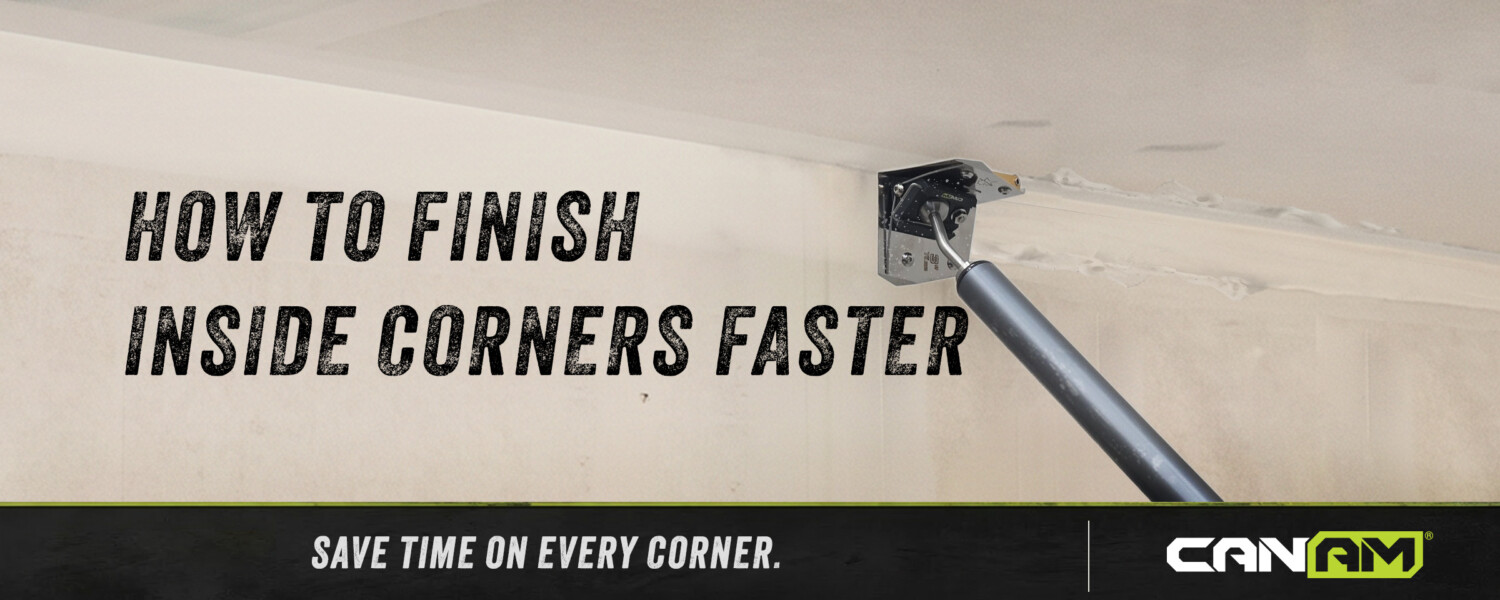 CanAm corner flusher finishing a wall-to-ceiling drywall corner on a production job